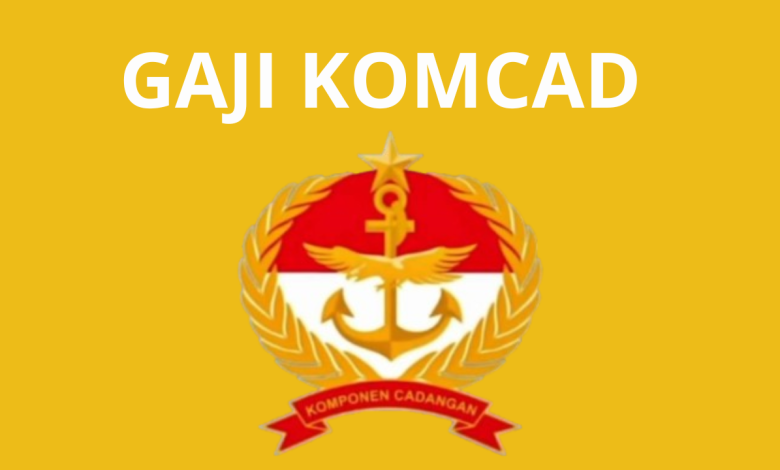 GAJI KOMCAD